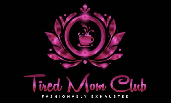 Tired Mom Club